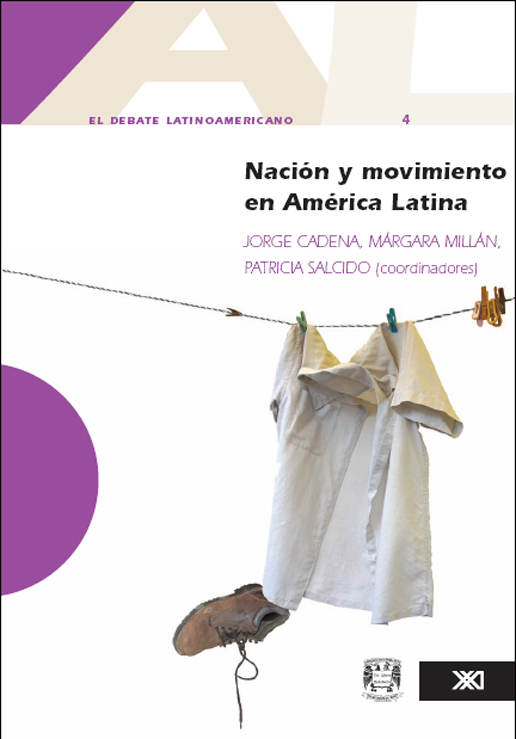 Cover image for El debate latinoamericano 4. Nación y movimiento en América Latina